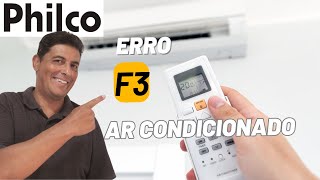 Ar Condicionado Philco  Erro F3 [upl. by Ibocaj26]