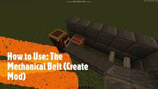 How to Use The Mechanical Belt from Create Mod Minecraft [upl. by Dorrahs674]