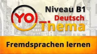 Thema quotFremdsprachen lernenquot B1quotИзучение иностранных языковquot уровень В1 [upl. by Naved84]