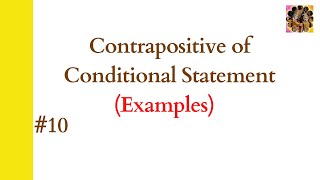 10 Contrapositive of conditional statement  Contrapositive Examples in discrete Mathematics [upl. by Tandy301]