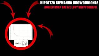 HIPOTEZA RIEMANNA UDOWODNIONA PRZYSZŁOŚĆ RSA I KRYPTOGRAFII [upl. by Nosyla]