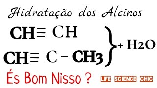 Propriedades Quimicas dos Alcinos Reacção de Hidratação AULA 32 [upl. by Nagle]