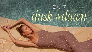 Dusk till Dawn 2024 Quiz Clothing [upl. by Venetia]