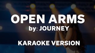 Open Arms  Journey Karaoke Version [upl. by Joete]