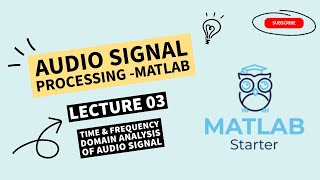 Audio Signal Processing MATLAB Lecture 03 [upl. by Norramic11]