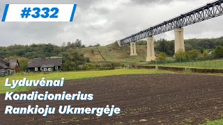 332 Lyduvėnai Kondicionierius Rankioju Ukmergėje [upl. by Natsud]