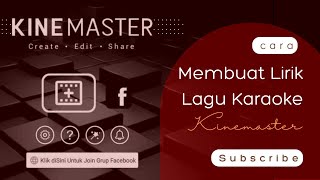 Cara Membuat Lirik Lagu Karaoke Hp Android dengan Kinemaster [upl. by Arbuckle]