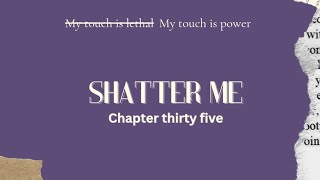 SHATTER MECHAPTER 35TAHEREH MAFIAUDIOBOOKAUDVILS [upl. by Evets]