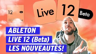 ABLETON LIVE 12 BETA  mon expérience sur les nouveautés après 6 semaines de beta [upl. by Deny]