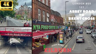 BUS 189 ABBEY ROAD TO BRENT CROSS SHOPPING CENTRE via KILBURN HIGH ROAD walkwithro [upl. by Valoniah]