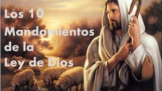 Los 10 Mandamientos de la Ley de Dios [upl. by Ayahsal]