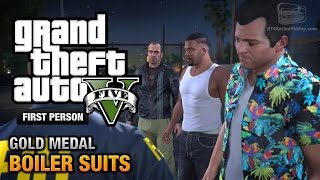 GTA 5  Mission 35  Boiler Suits First Person Gold Medal Guide  PS4 [upl. by Eelatan]