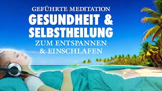 Gesundheit Selbstheilungskräfte aktivieren  Geführte Meditation [upl. by Meehsar]