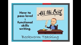 How to pass Functional Skills English Level 2 Writing [upl. by Oiled363]