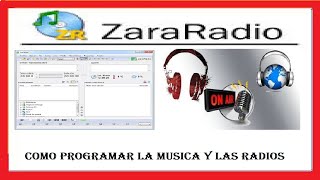 ZARARADIO como PROGRAMAR la MÚSICA y las RADIOS [upl. by Inafit]