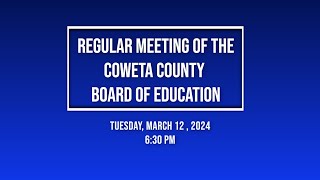 Coweta County Board of Education Regular Meeting 3122024 [upl. by Ahsimat]