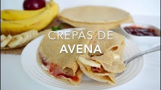 CREPAS DE AVENA DULCES O SALADAS saludables  Recetas fáciles Pizca de Sabor [upl. by Miles]