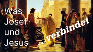 Was Josef und Jesus verbindet [upl. by Goldina]