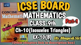 icse  class9selina book  maths  ch10  Isosceles Triangle  ex10B  part1 [upl. by Arahset575]