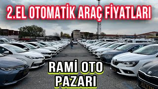 2EL OTOMATİK ARAÇ FİYATLARI  RAMİ OTO PAZARI [upl. by Hanshaw]