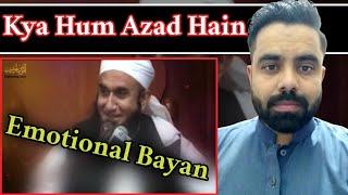 Reaction on Hum azad hain  Maulana Tariq Jameel Emotional Bayan  Reacts With AZ [upl. by Aihsenod]