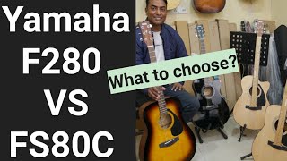 Yamaha F280 vs FS80C  Which one to buy Explained Price F280 6990 vs FS80c 7490 [upl. by Bina40]