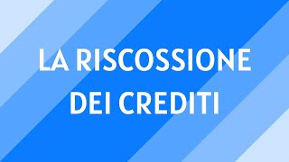 3 La riscossione dei crediti [upl. by Spiro]