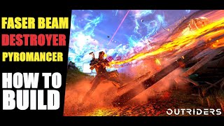 OUTRIDERS NEW HORIZON  GOD LEVEL FASER BEAM PYROMANCER BUILD [upl. by Bloxberg416]