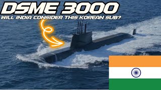 🇰🇷 ROKs DSME 3000 Submarine 🇮🇳 Indias Navy Next 🤔 [upl. by Laurene]