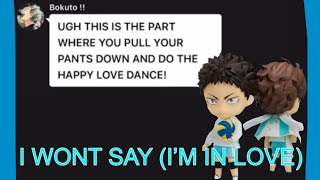 I WONT SAY I’M IN LOVE  IWAOI  SHIPS  FLUFF  crackpost  Haikyuu Texting  OPINE [upl. by Yrahk]