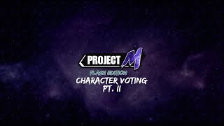 Project M Flash Edition Character Poll Pt II [upl. by Ahael]