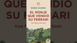 El monje que vendió su Ferrari por Robin S Sharma  Resumen Libro [upl. by Kiernan852]