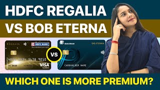 HDFC Regalia vs BoB Eterna Credit Card Review [upl. by Mays]