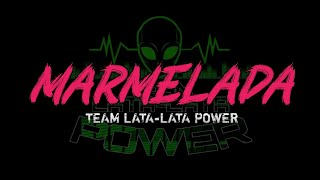 MARMELADA TIKTOK BUDOTS TEAM LATALATA POWER  LAURENCE MIX [upl. by Dyan]