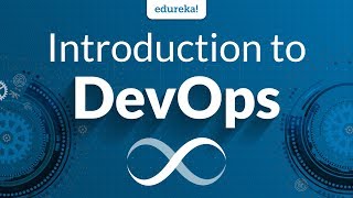 Introduction to DevOps  DevOps Tutorial for Beginners  DevOps Tools  DevOps Training  Edureka [upl. by Aysa]