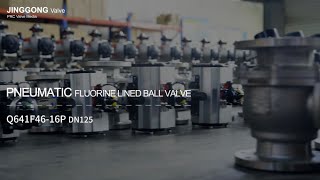 Pneumatic fluorine lined ball Q641F4616P DN125——Seiko valve machinery chemical industry [upl. by Madelyn470]