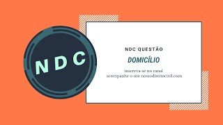 NDC Questão  Domicílio [upl. by Ddart549]