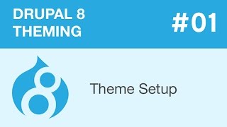 Drupal 8 Theming  Part 01  Theme Setup [upl. by Nolyad553]