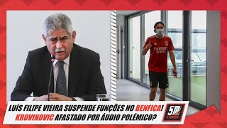 Vieira suspende funções no Benfica ● Krovinovic afastado por áudio polémico [upl. by Minda271]