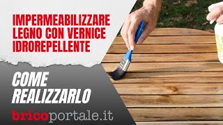 Impermeabilizzare legno con vernice idrorepellente [upl. by Tobiah]