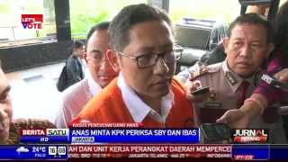 Anas Minta KPK Periksa SBY dan Ibas [upl. by Nilyahs497]