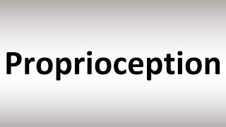 How to Pronounce Proprioception [upl. by Tybie]