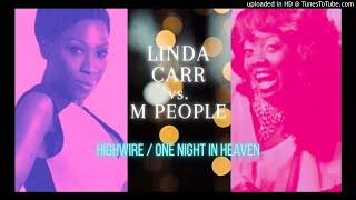 Linda Carr【Highwire】M People【One Night In Heaven】 Main Melody ・ Soul ・ Rare Groove [upl. by Parker]