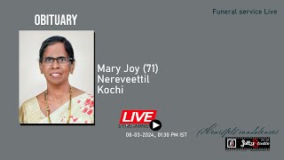 Mary Joy  71  Nereveettil  Kochi  Funeral service Live [upl. by Bj104]