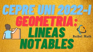 CEPRE UNI 2022 I  GEOMETRÍA  LINEAS NOTABLES [upl. by Suirtimid626]