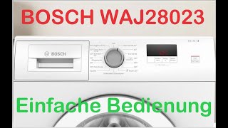 Sehr einfach zu bedienende Waschmaschine Bosch WAJ28023 Erstinbetriebnahme [upl. by Laurita]