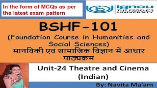 BSHF 101 UNIT24 Theatre and Cinema थिएटर और सिनेमा [upl. by Patterson]