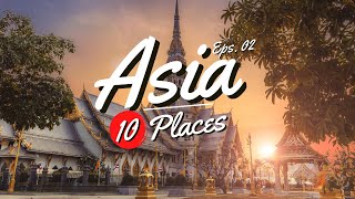 10 Best Places to Visit in Asia 2022  Asia Travel Video [upl. by Hsejar]