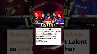 You Wont Believe Samay Rainas Comedy on Indias Got Lalent [upl. by Votaw]