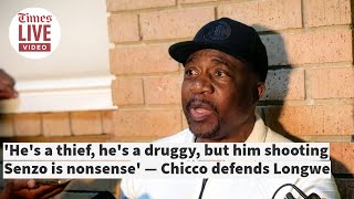 Hes a thief hes a druggy but him shooting Senzo is nonsense — Chicco defends Longwe [upl. by Nerraf430]